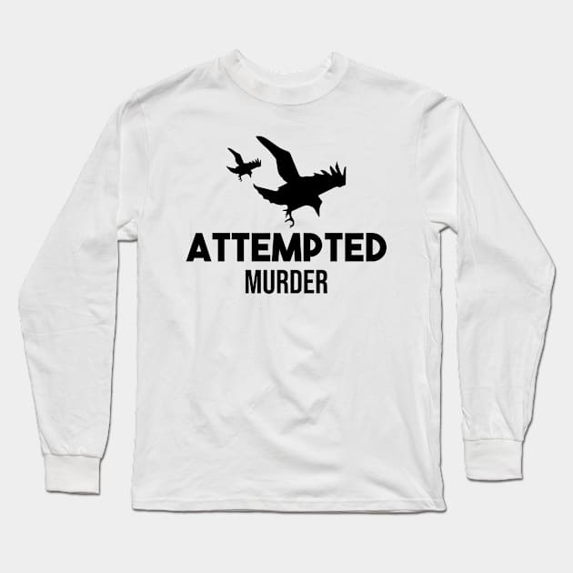 Attempted-Murder crows T-shirt Long Sleeve T-Shirt by Mographic997